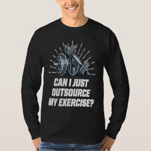 Camiseta Posso Apenas Ter Meu Treino De Exercícios Contrata