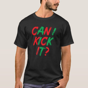 Camiseta Posso Chutar Sim, Você Pode! Pai Novidade do hip-h