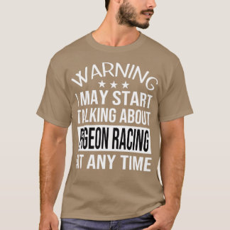 Camiseta Posso começar a falar sobre o PIGEON RACING a qual