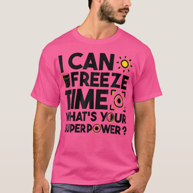 Camiseta Posso Congelar O Tempo Qual É O Seu Superpoder Fot (Frente)