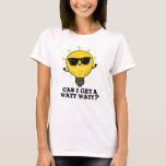 Camiseta Posso Conseguir Um Watt Watt Curioso Com Um Lâmpad<br><div class="desc">Posso Conseguir Um Watt Watt Engraçado,  Um Barrão de Ciências apresenta uma lâmpada legal fofa. Presente perfeito para a família e amigos que adoram trocadilhos bonitos.</div>