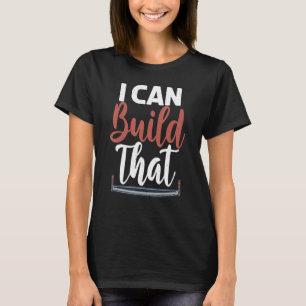 Camiseta Posso Construir Essa Declaração De Carpentry Woo