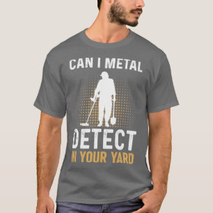 Camiseta Posso Detectar Metálicos Em Seu Ângulo De Detecção