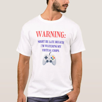 Camiseta Posso Estar Atrasado Regando Minhas Colheitas Virt