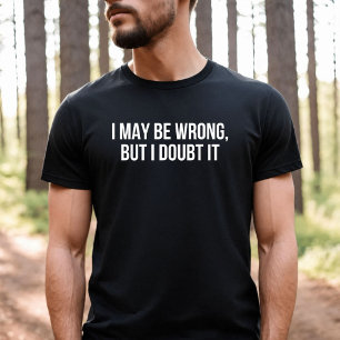 Camiseta Posso Estar Errado, Mas Du-vido