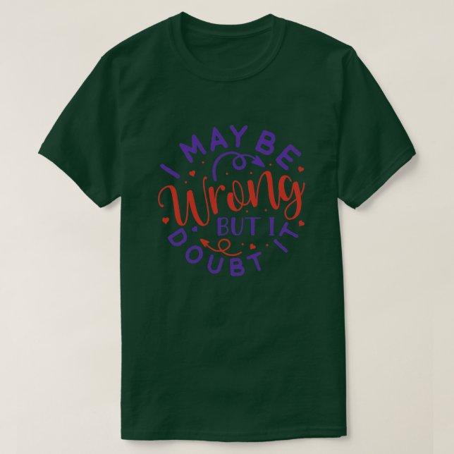 Camiseta Posso estar errado, mas duvido01 (Frente do Design)