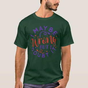 Camiseta Posso estar errado, mas duvido01