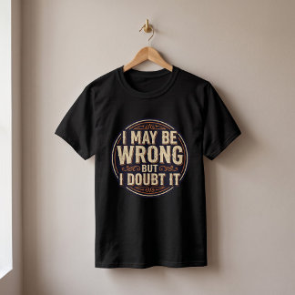 Camiseta Posso Estar Errado Mas Duvido Design de Citação Di