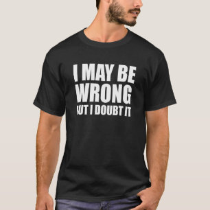 Camiseta Posso Estar Errado Mas Duvido Que Seja Engraçado S