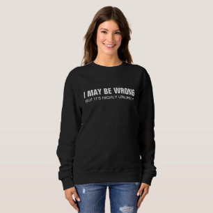 Camiseta Posso Estar Errado Mas É Altamente Improvável