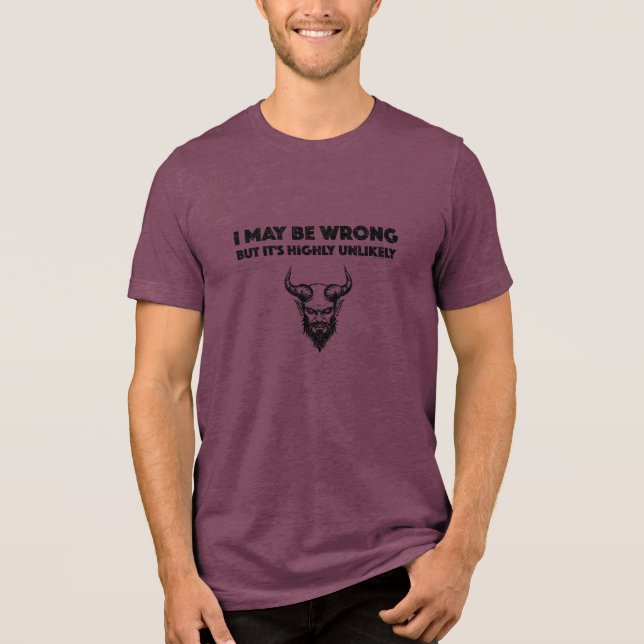 Camiseta Posso Estar Errado Mas É Altamente Improvável - Be (Frente)