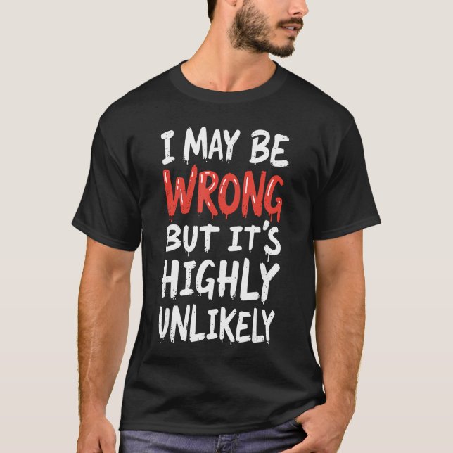 Camiseta Posso Estar Errado Mas É Altamente Improvável  Fra (Frente)