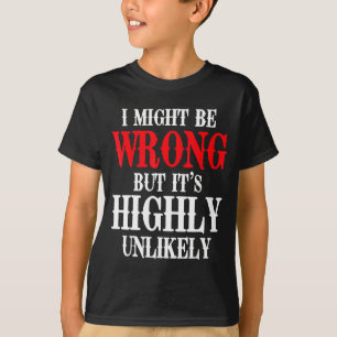 Camiseta Posso Estar Errado Mas É Altamente Improvável Sarc