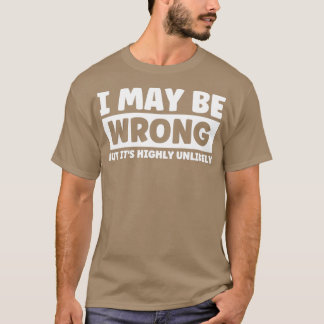 Camiseta Posso Estar Errado, Mas É Muito Improvável
