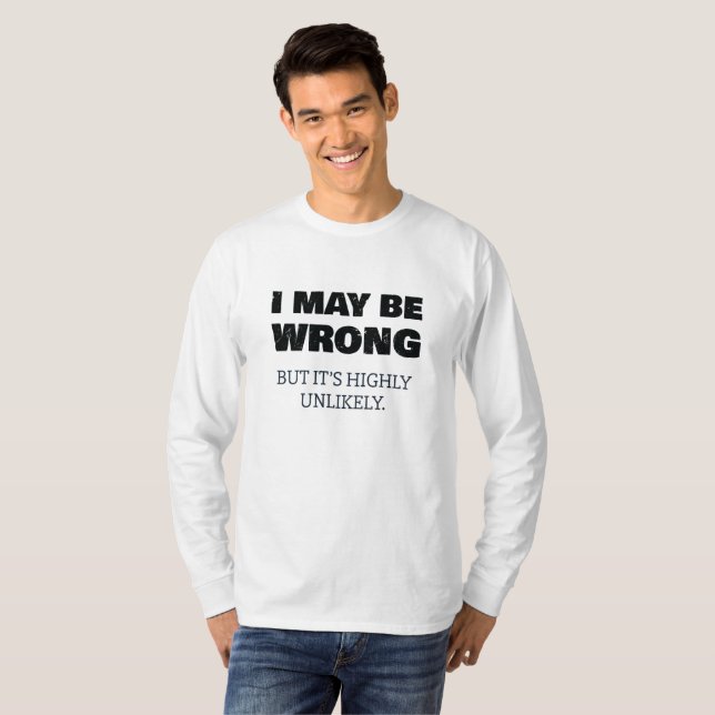 Camiseta Posso estar errado, mas é muito improvável (Frente Completa)