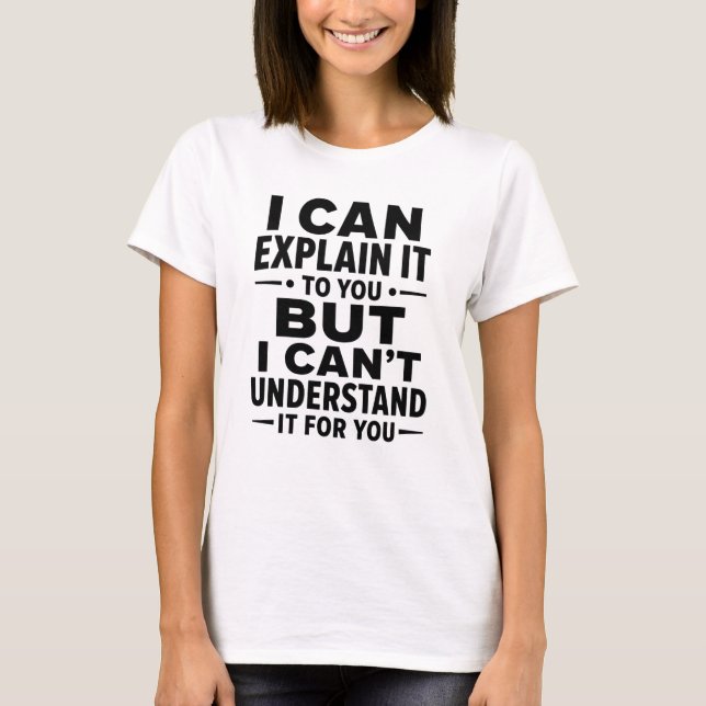 Camiseta Posso Explicar Citação Engraçada e Sarcástica (Frente)