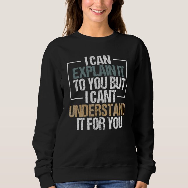 Camiseta Posso explicar-te, mas não consigo entender. (Frente)