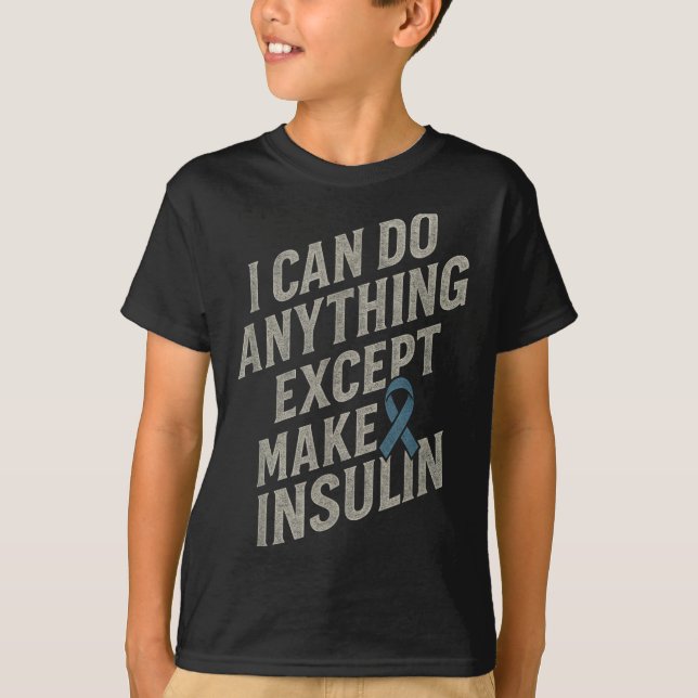 Camiseta Posso Fazer Qualquer Coisa - Diabetes Engraçados I (Frente)