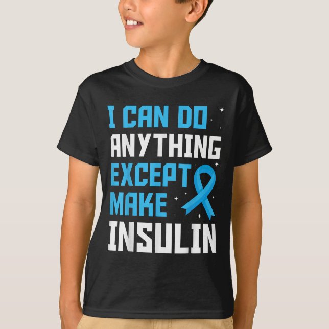 Camiseta Posso Fazer Qualquer Coisa Exceto Fazer Insulina F (Frente)