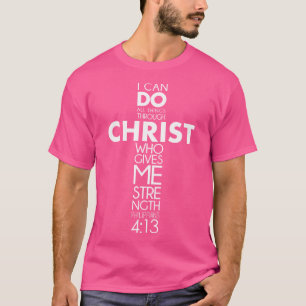 Camiseta Posso Fazer Tudo Através Do Cristo Philippians 413