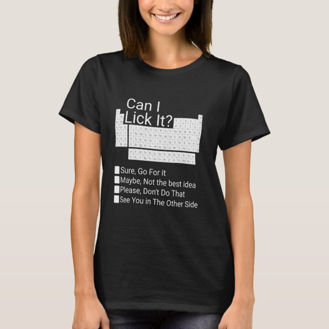 Camiseta Posso Lamber Isso? Tabela Periódica de Elementos D (Frente)