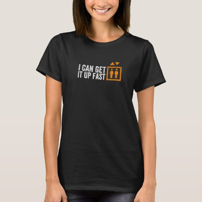Camiseta Posso Levantá-Lo Rápido Mecânico Do Elevador (Frente)