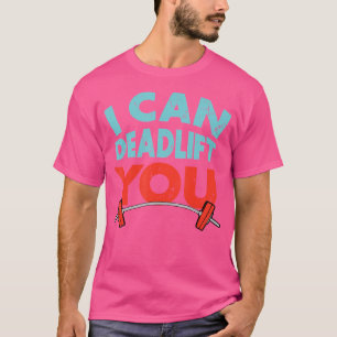 Camiseta Posso Levantar Você com Deadlift - Supino Agachame