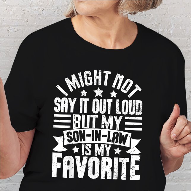 Camiseta Posso Não Dizer, Mas Meu Filho-De-Lei É Favorito. (Criador carregado)