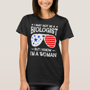 Camiseta Posso não ser biólogo, mas sei que sou mulher