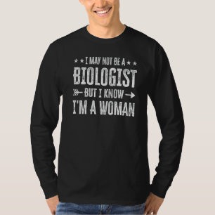 Camiseta Posso não ser biólogo, mas sei que sou mulher 1