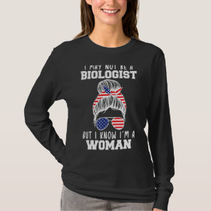 Camiseta Posso não ser biólogo, mas sei que sou mulher 2
