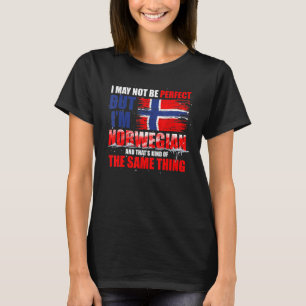 Camiseta Posso Não Ser Perfeito, Mas Sou Norueguês, Noruega