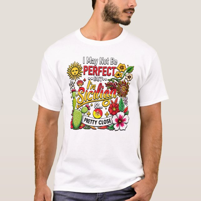 Camiseta Posso não ser perfeito, mas sou siciliano (Frente)