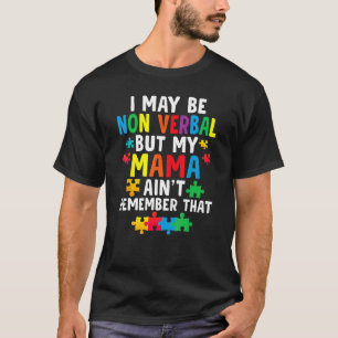 Camiseta Posso Não Ser Verbal, Mas Minha Mãe Aint Crianças
