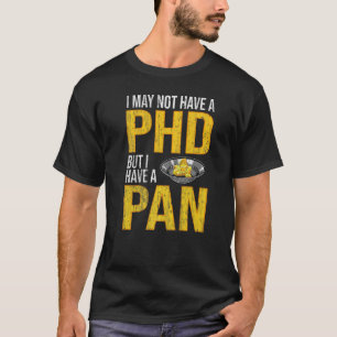 Camiseta Posso Não Ter Um Doutorado, Mas Tenho Um Panorama