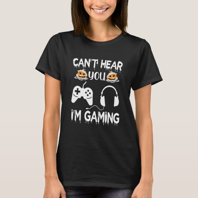 Camiseta Posso Ouvir Você I M Gaming Video Game Controller  (Frente)