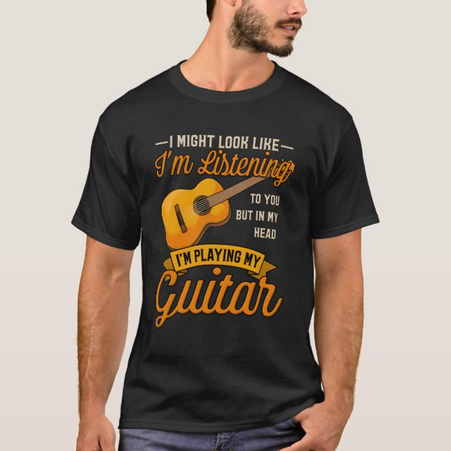 Camiseta Posso Parecer Que Estou A Ouvir-Te A Mostrar Músic (Frente)