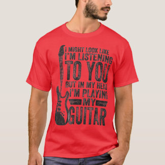 Camiseta Posso parecer que estou ouvindo música Guita