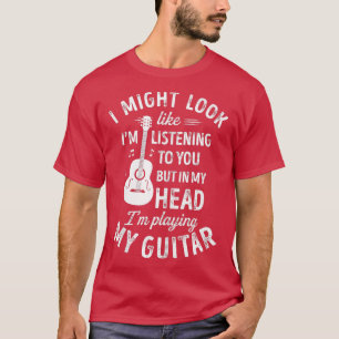 Camiseta Posso Parecer Que Estou Ouvindo Seu Violão Engraça