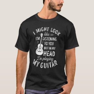 Camiseta Posso parecer que estou ouvindo seu violão, Mus