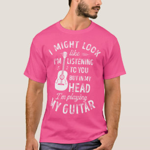 Camiseta Posso Parecer Que Estou Ouvindo Você, Guita Engraç
