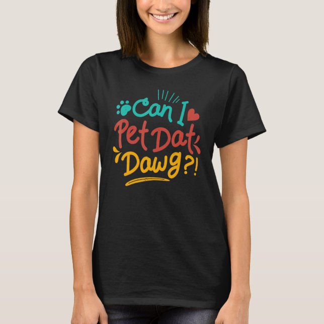 Camiseta Posso Pet Dat Dawg? (Frente)