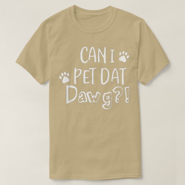 Camiseta Posso Pet Dat Dawg, Posso Pet Aquele Cachorro Engr (Frente do Design)