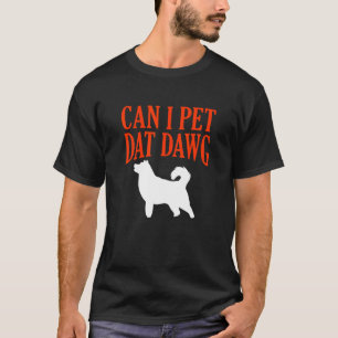 Camiseta Posso Pet Dat Dawg Shiba Inu Funny Japonês?