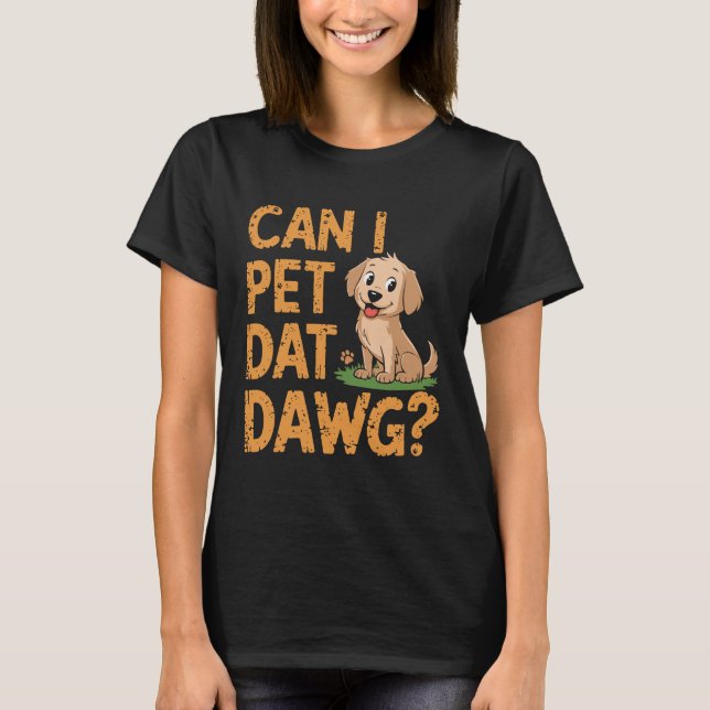Camiseta Posso Pet Pai Dawg? (Frente)