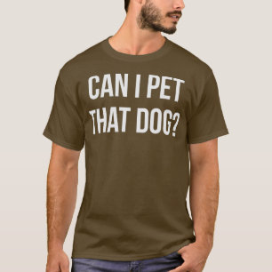 Camiseta Posso Pôr Aquele Presente Engraçado De Cachorro Pa