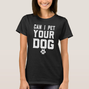 Camiseta Posso Pôr Seu Cachorro Para Homens Meninos Criança