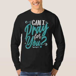 Camiseta Posso Rezar Por Seu Amor Cristão Religioso?