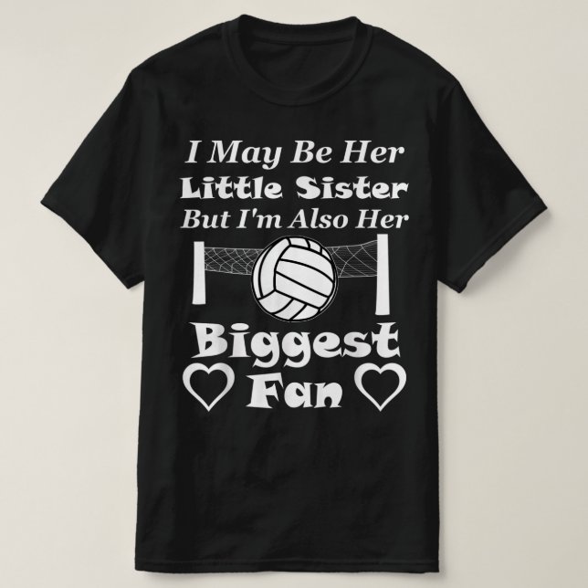 Camiseta Posso Ser A Irmã Mais Alta Do Voleibol Fã. (Frente do Design)