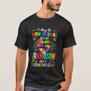 Camiseta Posso ser não-verbal, mas meu neto não se lembra